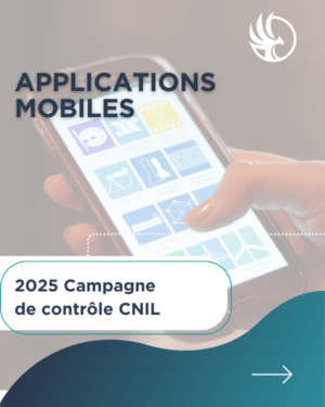 CNIL – Applications mobiles : un angle mort dans le viseur de la CNIL !