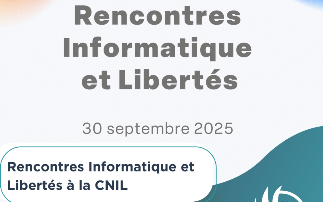 SYNTHESE – Rencontres Informatique et Libertés du 30 septembre 2025