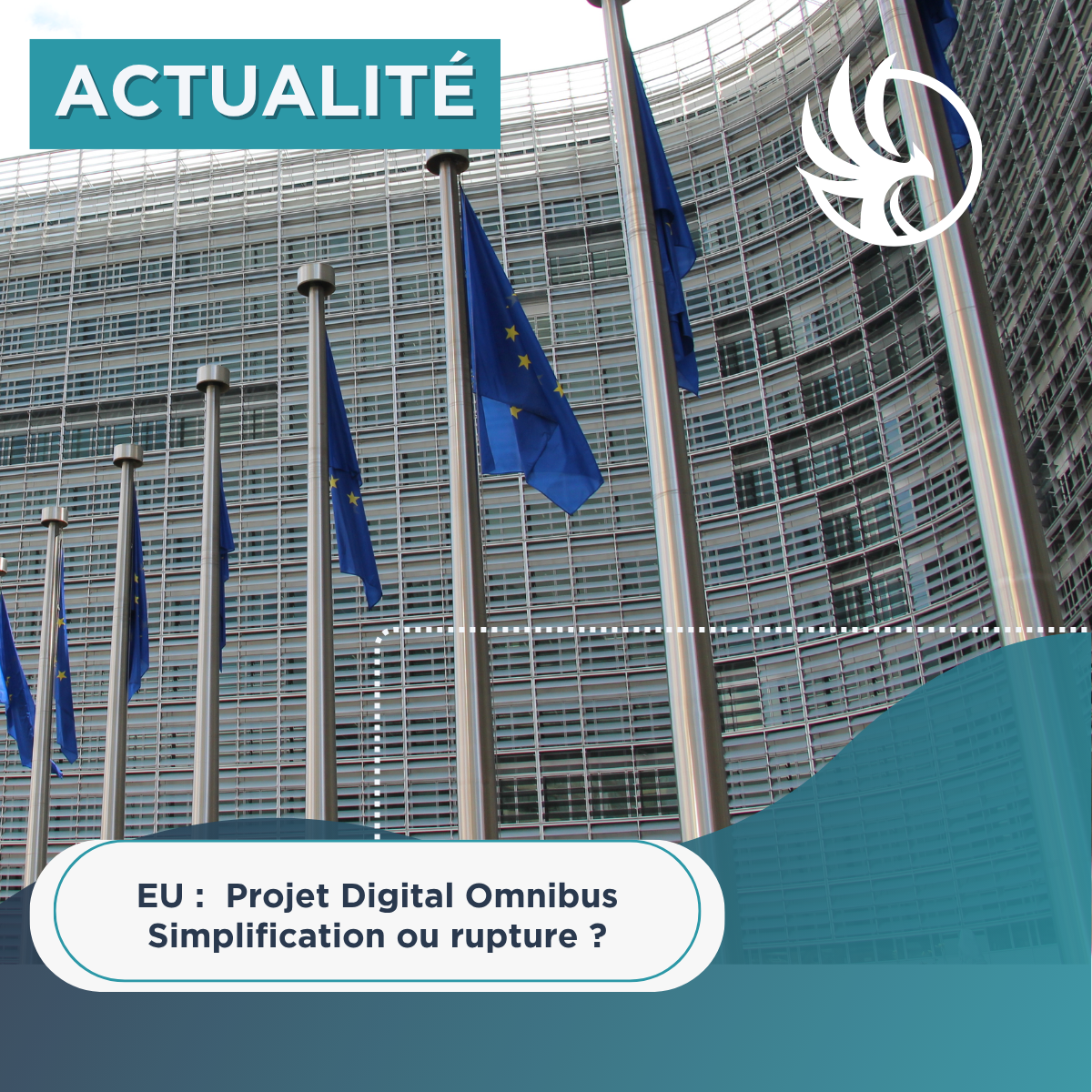 NEWS – Projet Digital Omnibus, simplification ou capture règlementaire ?